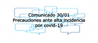Comunicado 30/01 precauciones ante alta incidencia por covid-19
